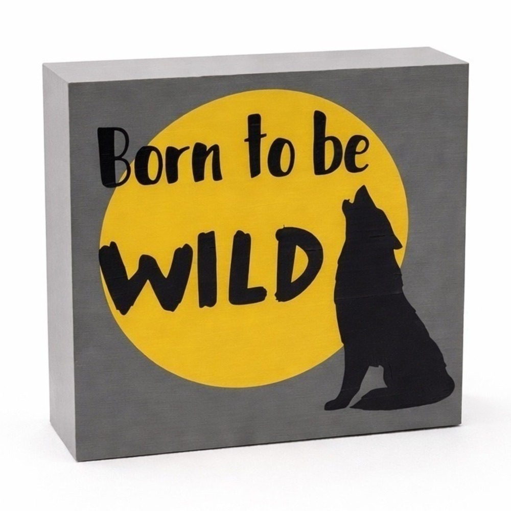 Wooden Block Sign Born to be Wild Howling Wolf Rustic Home Decor